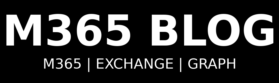  M365 Blog | Exchange, Graph & IT-Security