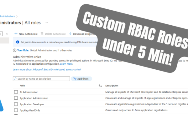 Unlock RBAC in Minutes: How to Create a Custom Role in Microsoft 365