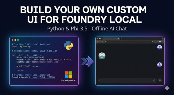 Build Your Own Private AI Chatbot: A Custom UI for Foundry Local & Phi-3.5