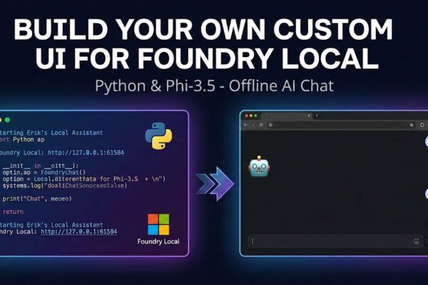Build Your Own Private AI Chatbot: A Custom UI for Foundry Local & Phi-3.5